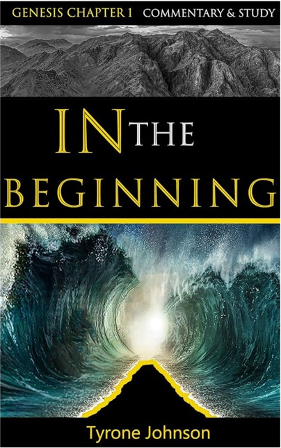 Book cover for In the Beginning: Genesis 1 Commentary and Study by Tyrone Johnson